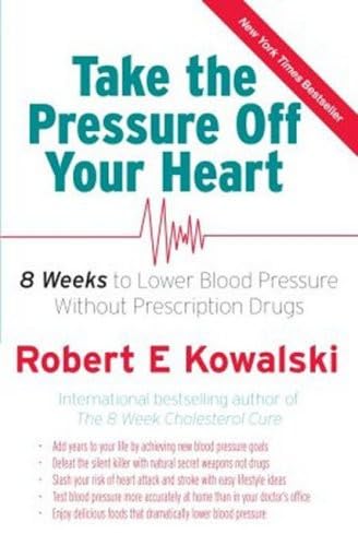 Beispielbild fr Take the Pressure Off Your Heart - 8 Weeks to Lower Your Blood Pressure Without Perscription Drugs zum Verkauf von Books@Ruawai