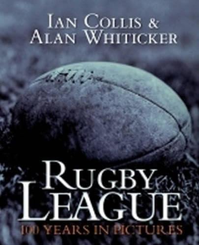 9781741105964: Rugby League: 100 Years in Pictures
