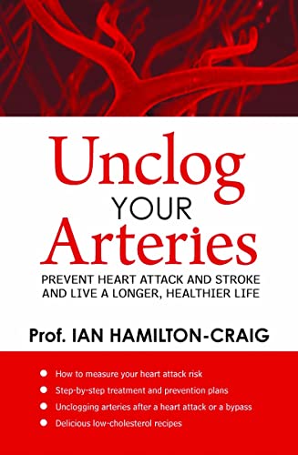 9781741106039: Unclog Your Arteries: Prevent Heart Attack and Stroke and Live a Longer, Healther Life