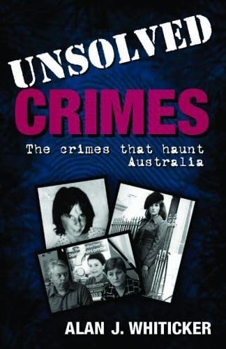 Beispielbild fr Unsolved Crimes: The cases that haunt Australia zum Verkauf von Caryota Book Exchange