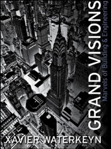 Stock image for Grand Visions : Marvels of Building and Engineering for sale by Better World Books