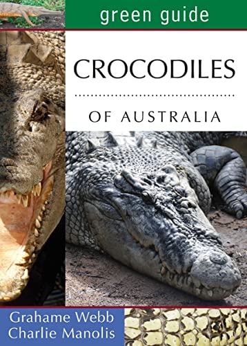 Beispielbild fr Green Guide Crocodiles Of Australia zum Verkauf von AwesomeBooks