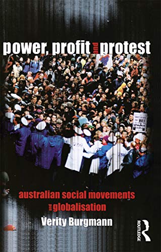 9781741140163: Power, Profit and Protest: Australian social movements and globalisation
