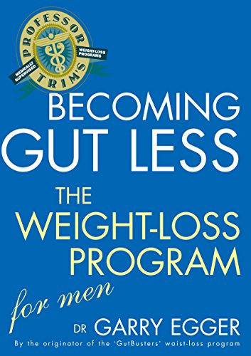 Stock image for Professor Trim's Becoming Gut Less : The Weight-Loss Program for Men for sale by Klanhorn