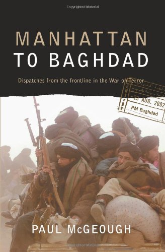 9781741140996: Manhattan to Baghdad: Dispatches from the Frontline of the War on Terrorism