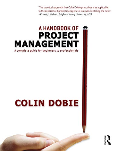 Imagen de archivo de Handbook of Project Management: A Complete Guide for Beginners to Professionals a la venta por Chiron Media