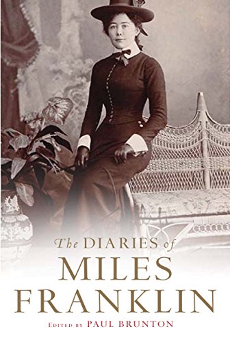 The Diaries of Miles Franklin. Edited By Paul Brunton