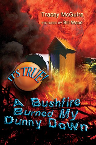 Stock image for It's True! A Bushfire Burned My Dunny Down (8) (Bonnie and Sam) for sale by Hay-on-Wye Booksellers