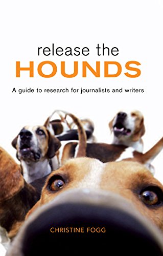 9781741143225: Release the Hounds: A Guide to Research for Journalists and Writers