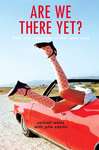 9781741143775: Are We There Yet?: Rach and Jules Take to the Open Road