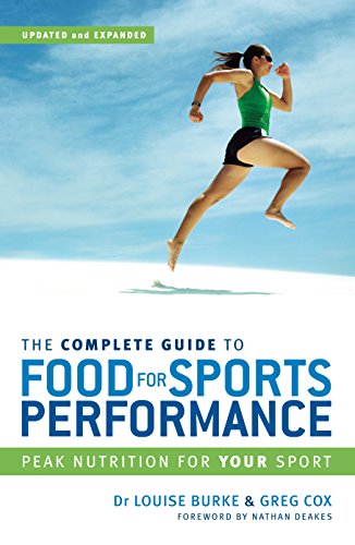 Stock image for The Complete Guide to Food for Sports Performance: Peak Nutrition for Your Sport for sale by Goodwill of Colorado