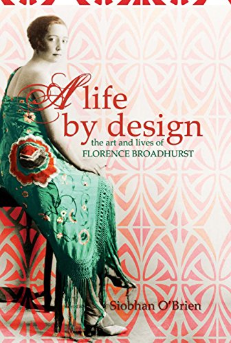 Stock image for A Life by Design: The Art and Lives of Florence Broadhurst for sale by Zoom Books Company