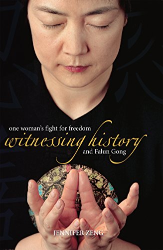 9781741144000: Witnessing History: One Woman's Fight for Freedom and Falun Gong