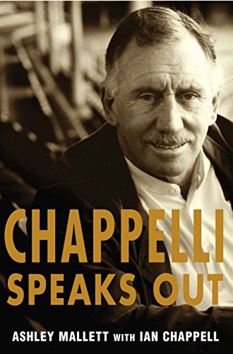 9781741144567: Chappelli Speaks Out : Ashley Mallett with Ian Chappell [Hardcover] [Jan 01, 2005] Mallet, Ashley