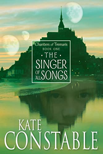 The Singer of All Songs (Chanters of Tremaris) (9781741145328) by Constable, Kate