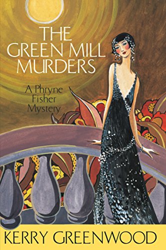 9781741145557: The Green Mill Murder: A Phryne Fisher Mystery
