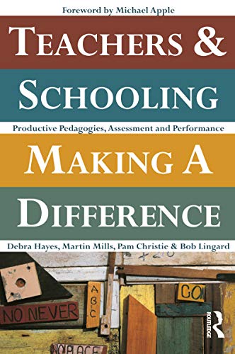 Stock image for Teachers and Schooling Making a Difference : Productive Pedagogies, Assessment, and Performance for sale by Better World Books: West