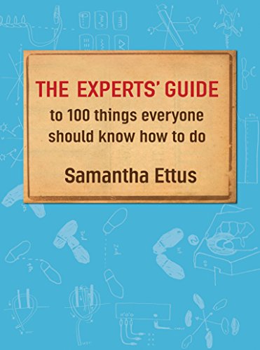 9781741145861: The Experts' Guide To 100 Things Everyone Should Know How To Do