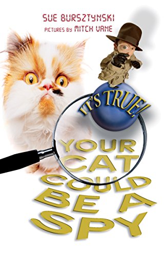 It's True! Your Cat Could be a Spy (9781741146066) by Sue Bursztynski