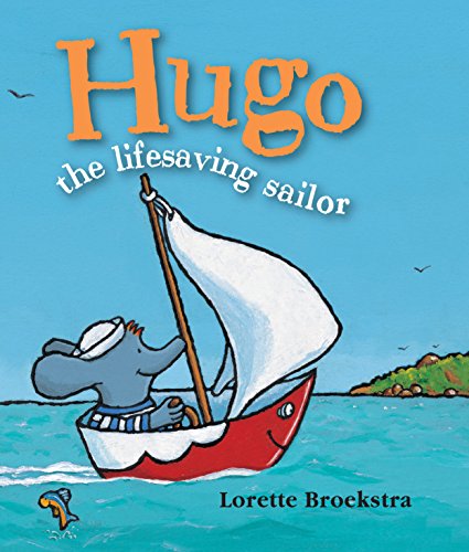 Stock image for Hugo the Lifesaving Sailor for sale by ThriftBooks-Atlanta