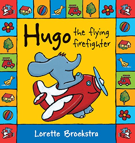 9781741146165: Hugo the Flying Firefighter (Hugo series)