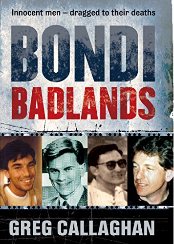 Bondi Badlands: The Definitive Story of Sydney's Gay Hate Murders