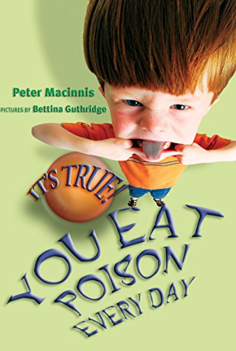Stock image for It's True! You Eat Poison Every Day (18) for sale by WorldofBooks