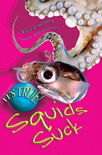 Beispielbild fr It's True! Squids Suck zum Verkauf von Hay-on-Wye Booksellers