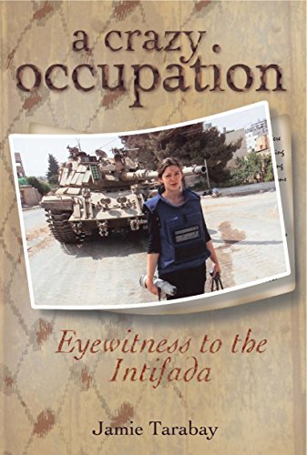 Stock image for A Crazy Occupation: Eyewitness to the Intifada for sale by ThriftBooks-Dallas