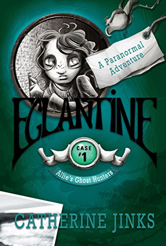 Beispielbild fr Eglantine: A Ghost Story: 1 (ALLIE'S GHOSTHUNTERS) zum Verkauf von WorldofBooks