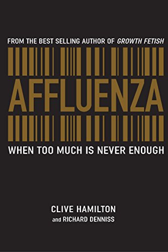 9781741146714: Affluenza: When Too Much is Never Enough