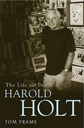 The Life and Death of Harold Holt (9781741146721) by Frame, Tom