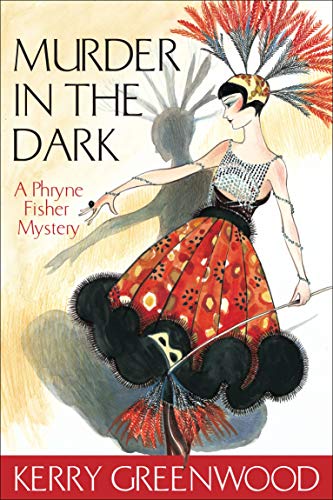 Murder in the Dark : a Phryne Fisher mystery.