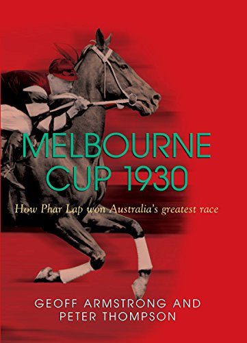 9781741147506: Melbourne Cup 1930: How Phar Lap Won Australia's Greatest Race