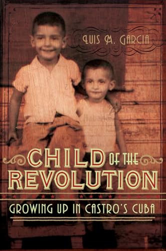 9781741148527: Child of the Revolution: Growing Up in Castro's Cuba