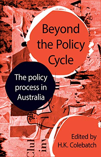 Imagen de archivo de Beyond the Policy Cycle: The policy process in Australia a la venta por Chiron Media