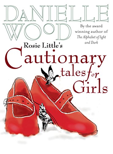 Stock image for Rosie Little's Cautionary Tales For Girls for sale by WorldofBooks