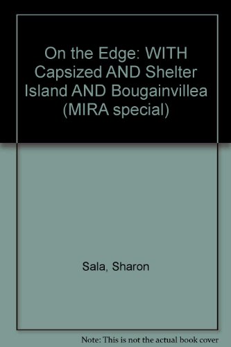 On the Edge: WITH Capsized AND Shelter Island AND Bougainvillea (MIRA special) (9781741162844) by Heather Graham; Sharon Sala; Carla Neggers