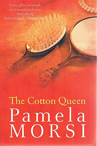 Cotton Queen, The (MIRA Tradesize S.) (9781741163230) by Morsi Pamela.