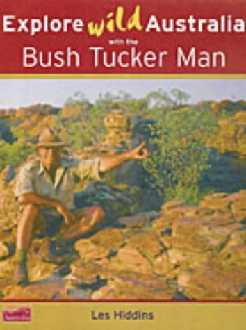 9781741170566: Explore Wild Australia with the Bush Tucker Man