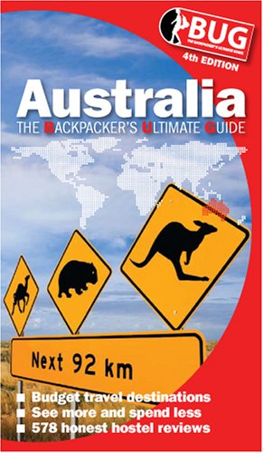 Stock image for BUG Australia: The Backpacker's Ultimate Guide (Explore Australia) for sale by AwesomeBooks