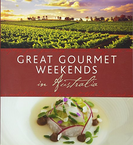 Beispielbild fr Great Gourmet Weekends in Australia (Explore Australia) zum Verkauf von WorldofBooks