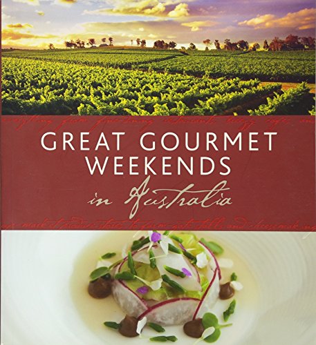 9781741173475: Great Gourmet Weekends: Explore Australia