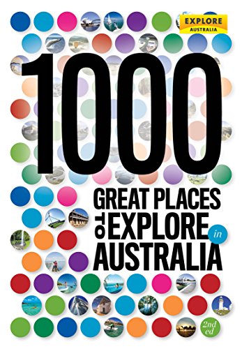 9781741174342: 1000 Great Places to Explore in Australia 2nd ed