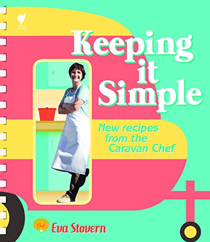 Beispielbild fr Keeping it Simple: New Recipes from the Caravan Chef zum Verkauf von WorldofBooks