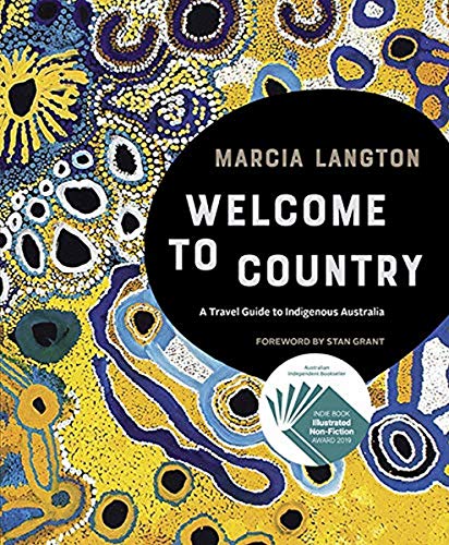 Imagen de archivo de Marcia Langton: Welcome to Country: A Travel Guide to Indigenous Australia a la venta por Green Street Books