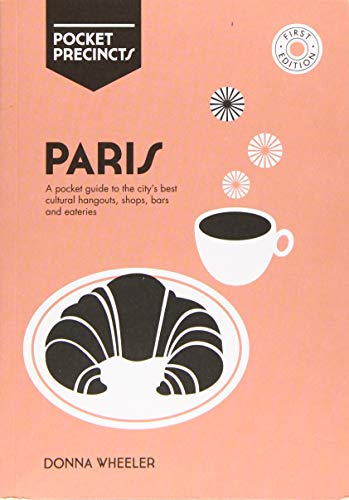 Beispielbild fr Paris Pocket Precincts: A Pocket Guide To The City's Best Cultural Hangouts, Shops, Bars And Eateries zum Verkauf von BooksRun