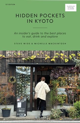 Imagen de archivo de Hidden Pockets in Kyoto : An Insider's Guide to the Best Places to Eat, Drink and Explore a la venta por GreatBookPrices