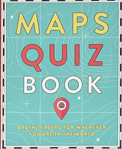 Stock image for Maps Quiz Book: Brain Teasers for Wherever You Are In The World for sale by Open Books