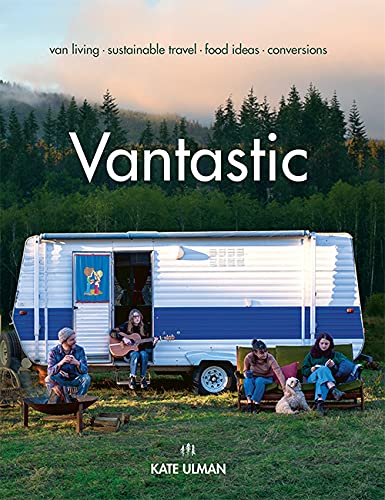 Beispielbild fr Vantastic: Van Living, Sustainable Travel, Food Ideas, Conversions zum Verkauf von WorldofBooks